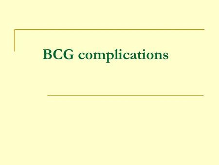 BCG complications.