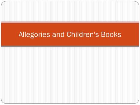 Allegories and Children's Books