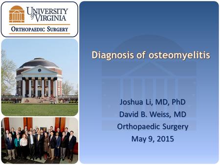 Joshua Li, MD, PhD David B. Weiss, MD Orthopaedic Surgery May 9, 2015.