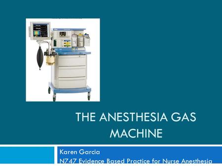 The Anesthesia Gas Machine