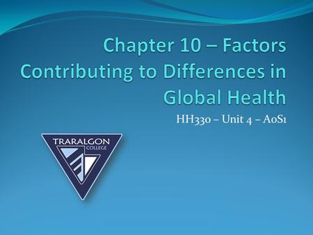 Chapter 10 – Factors Contributing to Differences in Global Health