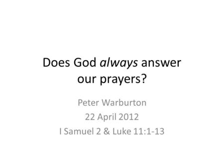 Does God always answer our prayers?