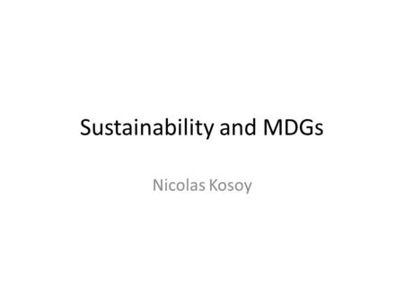 Sustainability and MDGs