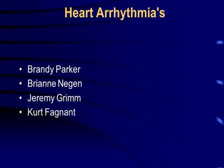 Heart Arrhythmia's Brandy Parker Brianne Negen Jeremy Grimm