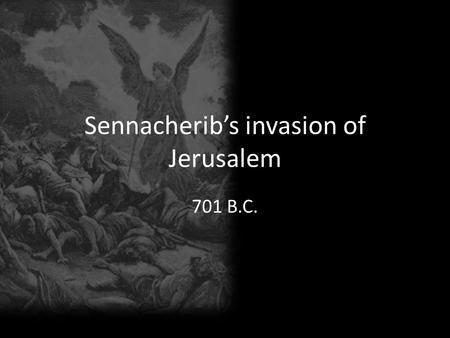 Sennacherib’s invasion of Jerusalem