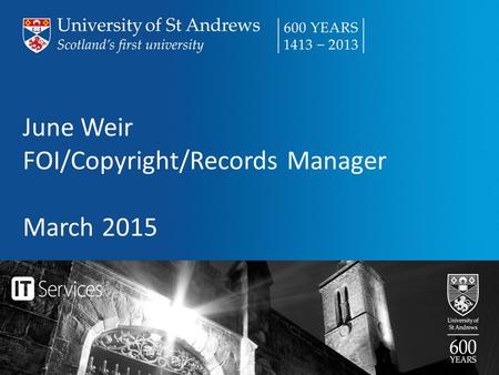 June Weir FOI/Copyright/Records Manager March 2015.