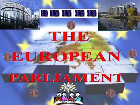 AGENDA 1. INTRODUCTION 2. HISTORY OF EUROPEAN PARLIAMNET 3. STRUCTURE OF EUROPEAN PARLIAMENT 4. THE FUNCTIONS OF EUROPEAN PARLIAMENT 5. THE ROLE OF EUROPEAN.