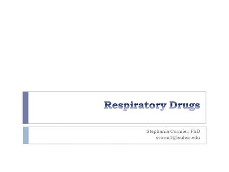 Respiratory Drugs MedPharm text:  Goodman & Gilman