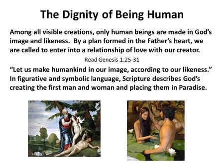 The Dignity of Being Human