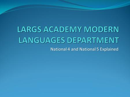 LARGS ACADEMY MODERN LANGUAGES DEPARTMENT