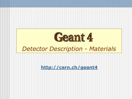 Detector Description - Materials