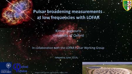 Pulsar broadening measurements at low frequencies with LOFAR Kimon Zagkouris University of Oxford In collaboration with the LOFAR Pulsar Working Group.