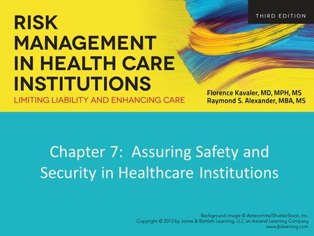 Chapter 7: Assuring Safety and Security in Healthcare Institutions