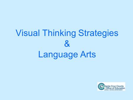 Visual Thinking Strategies & Language Arts