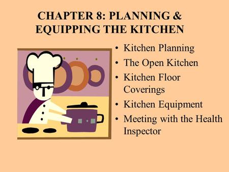 CHAPTER 8: PLANNING & EQUIPPING THE KITCHEN