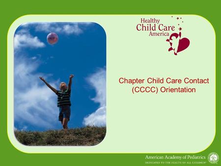 Chapter Child Care Contact (CCCC) Orientation