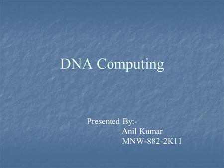 Presented By:- Anil Kumar MNW-882-2K11