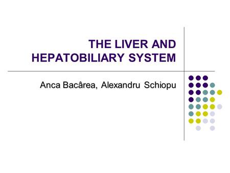 THE LIVER AND HEPATOBILIARY SYSTEM