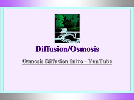 Osmosis Diffusion Intro - YouTube