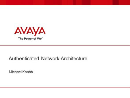 Authenticated Network Architecture