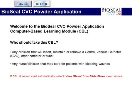 BioSeal CVC Powder Application