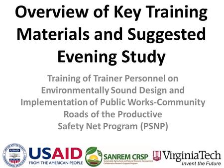 Overview of Key Training Materials and Suggested Evening Study Training of Trainer Personnel on Environmentally Sound Design and Implementation of Public.