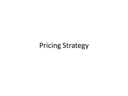 Pricing Strategy. What Is a Price? Narrow Definition: The amount of money charged or paid for a product or service. Broad Definition: The sum of all values.