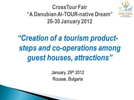 CrossTour Fair “A Danubian Al-TOUR-native Dream” January 2012
