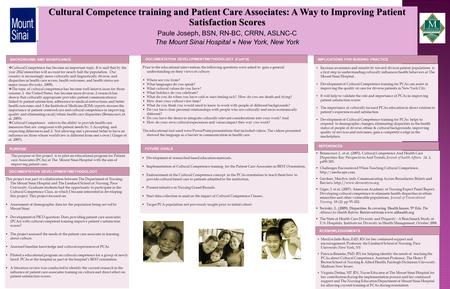 Cultural Competence training and Patient Care Associates: A Way to Improving Patient Satisfaction Scores Paule Joseph, BSN, RN-BC, CRRN, ASLNC-C The Mount.
