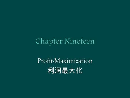 Profit-Maximization 利润最大化.  A firm uses inputs j = 1…,m to make products i = 1,…n.  Output levels are y 1,…,y n.  Input levels are x 1,…,x m.  Product.