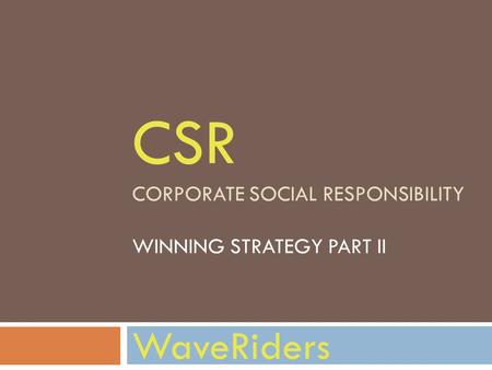 CSR Corporate social Responsibility Winning Strategy Part II