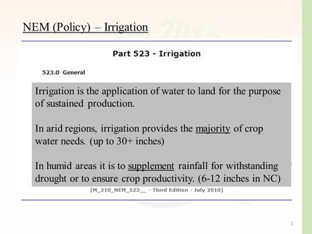Irrigation is the application of water to land for the purpose of sustained production. In arid regions, irrigation provides the majority of crop water.