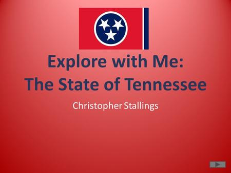 Explore with Me: The State of Tennessee Christopher Stallings.