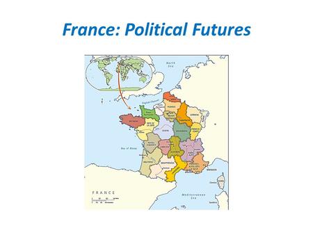 France: Political Futures. What kind of Welfare State? France has a mediocre record for distributing resources across classes and regions – Elites dominate.
