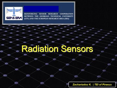 Radiation Sensors Zachariadou K. | TEI of Piraeus.
