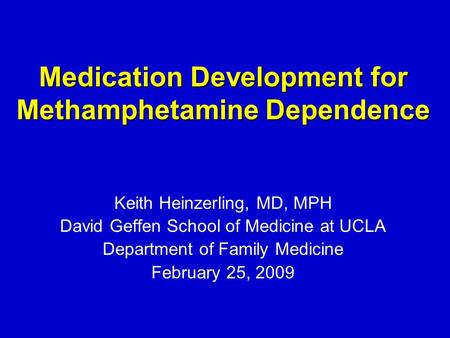 Medication Development for Methamphetamine Dependence
