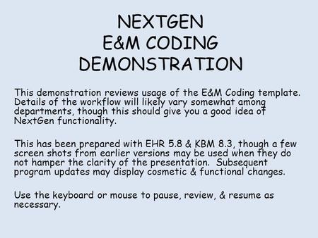 NEXTGEN E&M CODING DEMONSTRATION