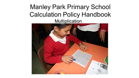 Manley Park Primary School Calculation Policy Handbook