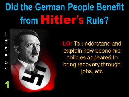 Did the German People Benefit from Hitler’s Rule?