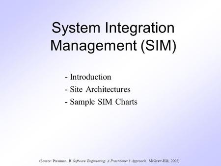 System Integration Management (SIM)