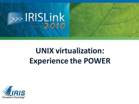 UNIX virtualization: Experience the POWER