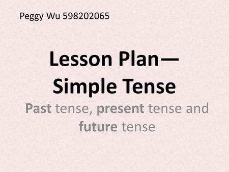 Lesson Plan— Simple Tense