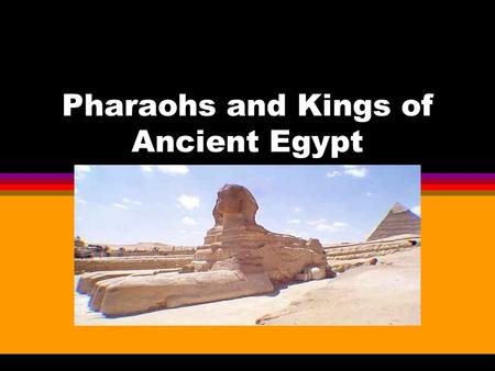 Pharaohs and Kings of Ancient Egypt