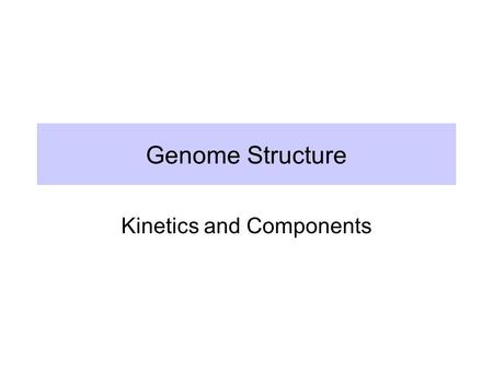 Kinetics and Components