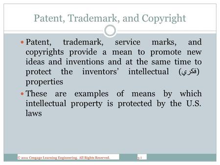 3-1 Patent, Trademark, and Copyright Patent, trademark, service marks, and copyrights provide a mean to promote new ideas and inventions and at the same.