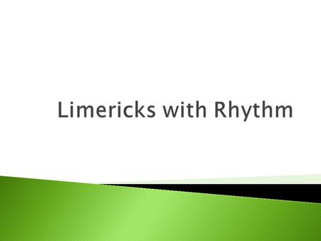 Limericks with Rhythm.