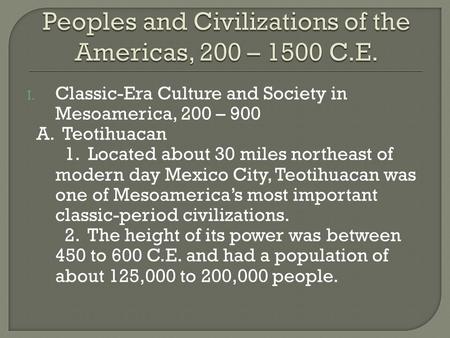 Peoples and Civilizations of the Americas, 200 – 1500 C.E.