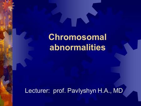 Chromosomal abnormalities