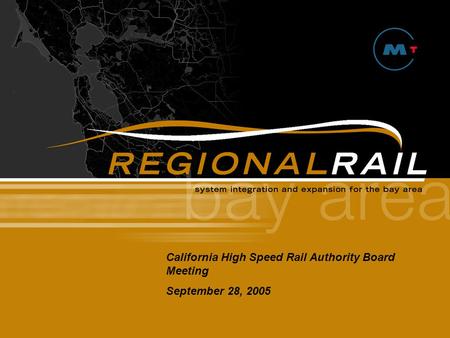 Title Slide California High Speed Rail Authority Board Meeting September 28, 2005.