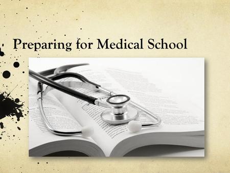 Preparing for Medical School